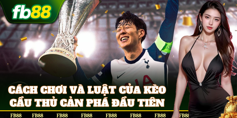 Hướng dẫn chơi Kèo Cầu Thủ Cản Phá Đầu Tiên
