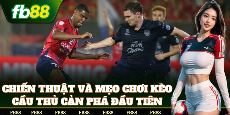 Cách soi kèo Kèo Cầu Thủ Cản Phá Đầu Tiên